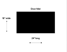 Load image into Gallery viewer, You Don&#39;t Have To Go Home But... Doormat
