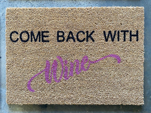 Come Back With Wine Doormat