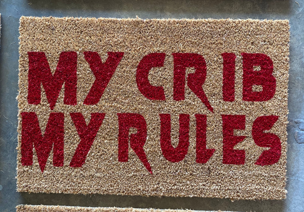 My Crib My Rules Doormat