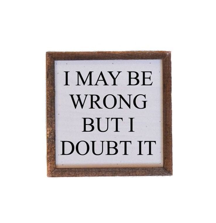 I may be wrong but I doubt it Wall/Shelf Sign